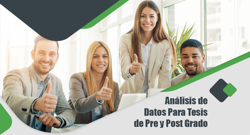 Análisis de Datos Para Tesis de Pre y Post Grado