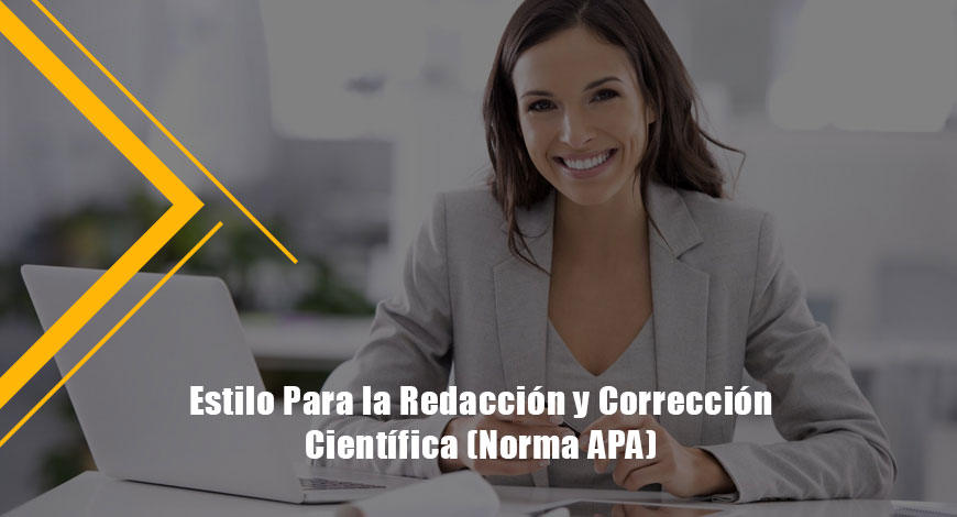 Estilo Para la Redacción y Corrección Científica (Norma APA)